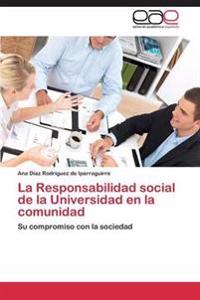 La Responsabilidad Social de La Universidad En La Comunidad