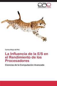 La Influencia de la E/S En El Rendimiento de Los Procesadores
