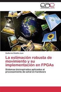 La estimación robusta de movimiento y su implementación en FPGAs
