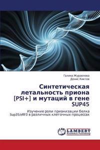 Sinteticheskaya Letal'nost' Priona [Psi]] I Mutatsiy V Gene Sup45