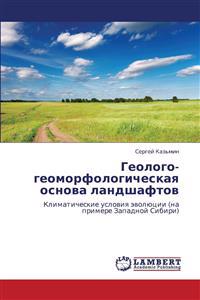 Geologo-Geomorfologicheskaya Osnova Landshaftov