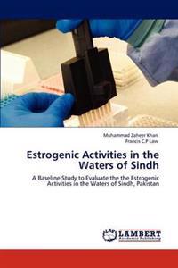 Estrogenic Activities in the Waters of Sindh