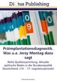 Präimplantationsdiagnostik. Was u.a. Jerzy Montag dazu sagt