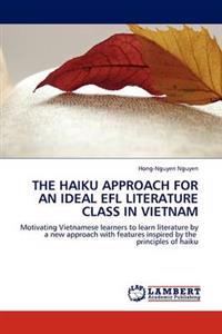 The Haiku Approach for an Ideal Efl Literature Class in Vietnam