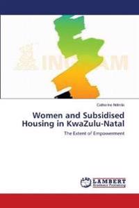 Women and Subsidised Housing in KwaZulu-Natal