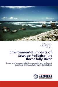 Environmental Impacts of Sewage Pollution on Karnafully River