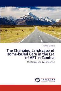 The Changing Landscape of Home-Based Care in the Era of Art in Zambia