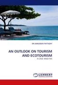 An Outlook on Tourism and Ecotourism