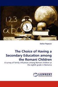 The Choice of Having a Secondary Education among the Romani Children