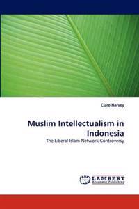 Muslim Intellectualism in Indonesia
