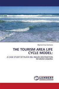 The Tourism Area Life Cycle Model