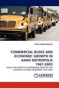 Commercial Buses and Economic Growth in Kano Metropolis 1967-2003