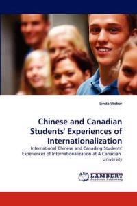 International Chinese and Canadian Students' Experiences of Internationalization at a Canadian University