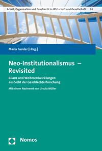 Arbeit, Organisation und Geschlecht in Wirtschaft und Gesellschaft Schriftenreihe zur Geschlechterforschung