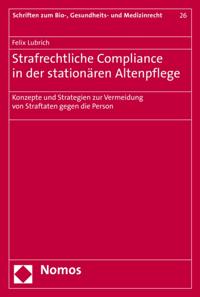 Strafrechtliche Compliance in der stationären Altenpflege