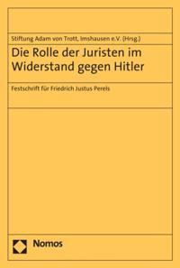 Die Rolle der Juristen im Widerstand gegen Hitler