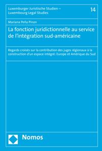 La fonction juridictionnelle au service de l''intégration sud-américaine