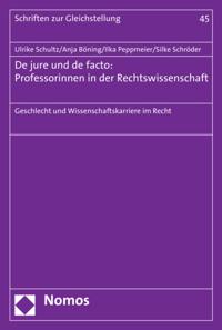 De jure und de facto: Professorinnen in der Rechtswissenschaft