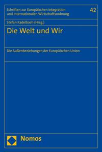 Schriften zur Europäischen Integration und Internationalen Wirtschaftsordnung -Veröffentlichungen des Wilhelm-Merton-Zentrums für Europäische Integration und Internationale Wirtschaftsordnung