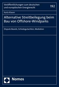 Alternative Streitbeilegung beim Bau von Offshore-Windparks