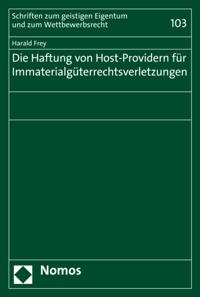Die Haftung von Host-Providern für Immaterialgüterrechtsverletzungen