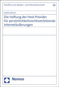 Die Haftung der Host-Provider für persönlichkeitsrechtsverletzende Internetäußerungen