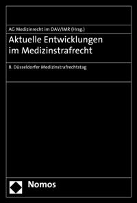 Aktuelle Entwicklungen im Medizinstrafrecht