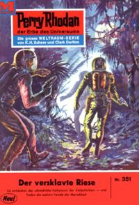 Perry Rhodan 351: Der versklavte Riese