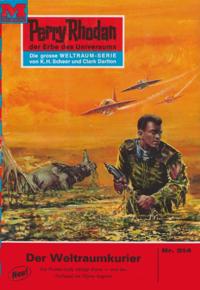 Perry Rhodan 514: Der Weltraumkurier