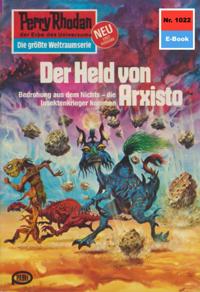 Perry Rhodan 1022: Der Held von Arxisto