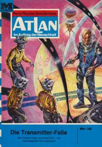 Atlan 15: Die Transmitterfalle