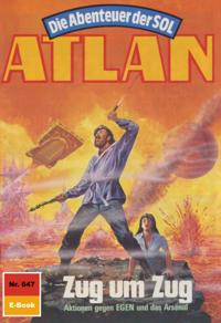 Atlan 647: Zug um Zug