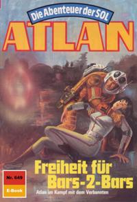Atlan 649: Freiheit für Bars-2-Bars