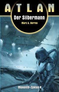 ATLAN Monolith 4: Der Silbermann