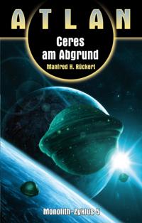 ATLAN Monolith 5: Ceres am Abgrund
