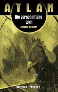 ATLAN Marasin 3: Die zerschnittene Welt