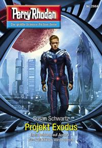 Perry Rhodan 2984: Projekt Exodus
