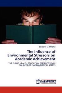 The Influence of Environmental Stressors on Academic Achievement