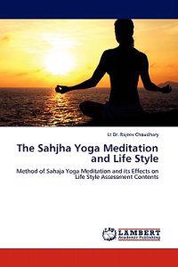 The Sahjha Yoga Meditation and Life Style