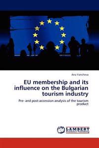 Eu Membership and Its Influence on the Bulgarian Tourism Industry