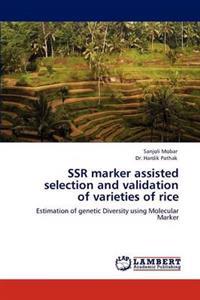 Ssr Marker Assisted Selection and Validation of Varieties of Rice