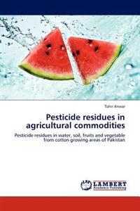 Pesticide Residues in Agricultural Commodities