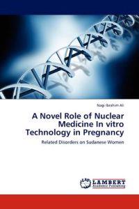 A Novel Role of Nuclear Medicine in Vitro Technology in Pregnancy