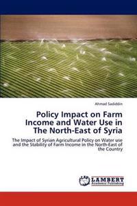 Policy Impact on Farm Income and Water Use in the North-East of Syria