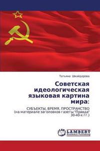 Sovetskaya ideologicheskaya yazykovaya kartina mira