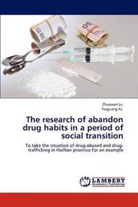 The Research of Abandon Drug Habits in a Period of Social Transition