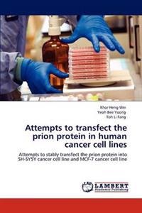 Attempts to Transfect the Prion Protein in Human Cancer Cell Lines