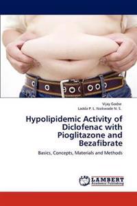 Hypolipidemic Activity of Diclofenac with Pioglitazone and Bezafibrate