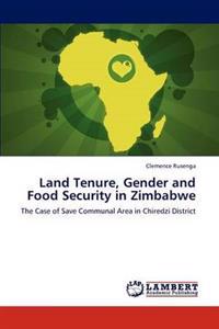 Land Tenure, Gender and Food Security in Zimbabwe