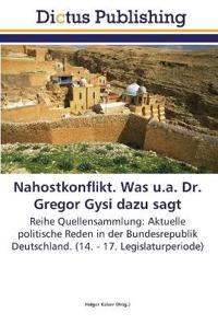Nahostkonflikt. Was u.a. Dr. Gregor Gysi dazu sagt